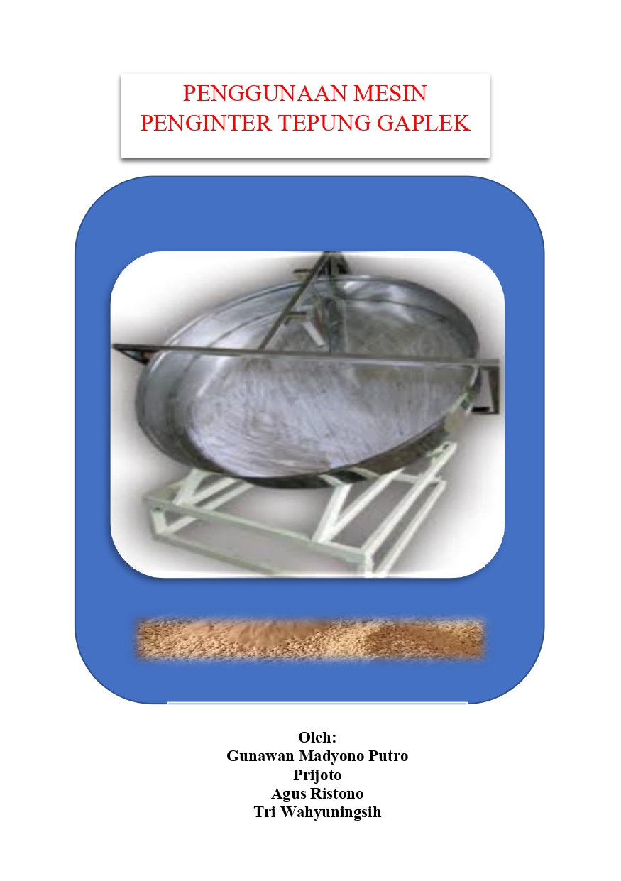 Cover Buku PENGGUNAAN MESIN PENGINTER TEPUNG GAPLEK UNTUK MENINGKATKAN PRODUKSI TIWUL INSTAN